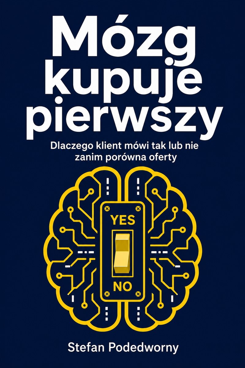 Okładka książki „Mózg kupuje pierwszy” — Dlaczego klient mówi tak lub nie, zanim porówna oferty
